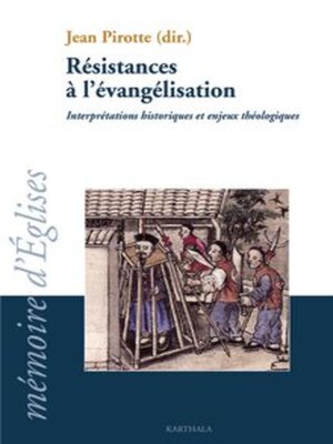 cover image of Résistances à l'évangélisation Interprétations historiques et enjeux théologiques